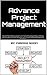 Advance Project Management: Successfully manage a project covering its life cycle, planning, meetings, risk management, communication, questioning methods & wrapping up techniques