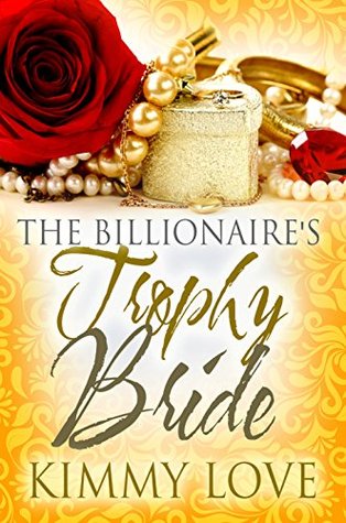 The Billionaire's Trophy Bride (Kindle Edition)