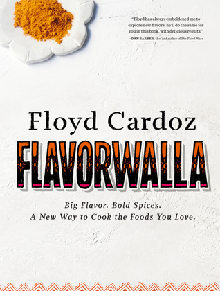 Floyd Cardoz: Flavorwalla: Big Flavor. Bold Spices. A New Way to Cook the Foods You Love. (Hardcover)