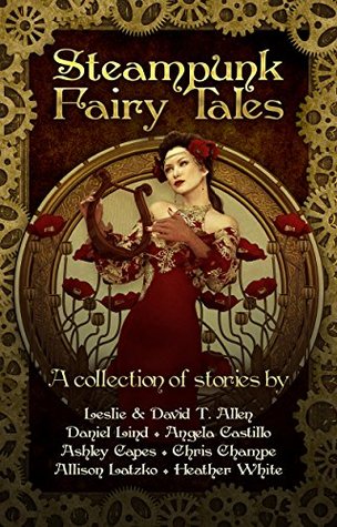Steampunk Fairy Tales (Kindle Edition)