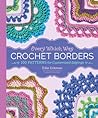 Every Which Way Crochet Borders by Edie Eckman