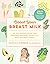 Boost Your Breast Milk: An ...