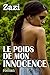 Le poids de mon innocence by Zazi