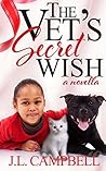 The Vet's Secret Wish (The Vet's Sweet Romance Series Book 3)