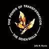 The Power of Transformation The 7 Skills