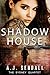 Shadow House