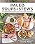Paleo Soups & Stews by Simone Miller