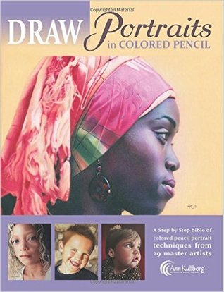DRAW Portraits in Colored Pencil: The Ultimate Step by Step Guide (Paperback)