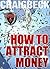 How to Attract Money: Manifesting Magic Secret 1