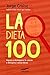 La Dieta 100: Impara a distinguere le calorie e dimagrisci senza sforzo