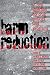 Harm Reduction: A New Direction for Drug Policies and Programs (Heritage)