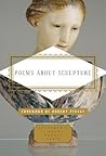 Poems About Sculpture (Everyman's Library Pocket Poets Series) Poems About Sculpture (Everyman's Library Pocket Poets Series)