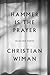 Hammer Is the Prayer: Selected Poems