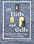 Of Bells and Cells: The World of Monks, Friars, Sisters and Nuns