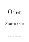 Odes by Sharon Olds