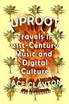 Uproot: Travels i...