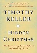 Hidden Christmas: The Surprising Truth Behind the Birth of Christ