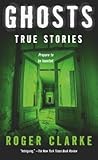 Ghosts: True Stories