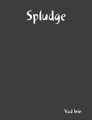 Spludge