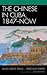 The Chinese in Cuba, 1847-Now