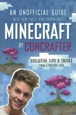Minecraft An Unofficial Guide With New Facts And Commands By Concrafter