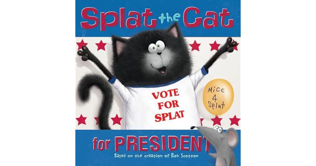 Splat the Cat for President by J.E. Bright