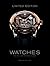 Limited Edition Watches: 150 Exclusive Modern Designs