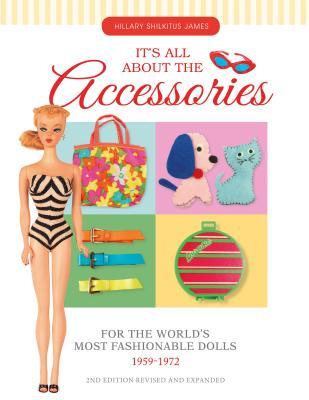 It's All About the Accessories for the World's Most Fashionable Dolls, 1959-1972 (Paperback)
