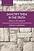 Sanctify them in the Truth: Holiness Exemplified (T&T Clark Cornerstones)