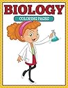 Biology Coloring Book: Coloring Books for Kids (Art Book Series)