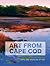 Art From Cape Cod: Selections from the Cape Cod Museum of Art