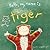 Hello, My Name Is Tiger: A Picture Book About a Timid Kitten Finding Courage and Friends for Kids (Ages 4-8)