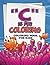 C is for Coloring!: Coloring Books for Kids (Art Book Series)