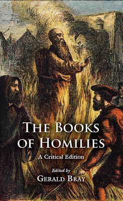 The Books of Homilies: A Critical Edition (Hardcover)