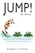 JUMP! - Get Unstuck by Robert S. Tipton