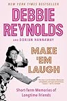 Make 'Em Laugh by Debbie Reynolds