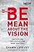 Be Mean about the Vision: Preserving and Protecting What Matters