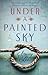Under a Painted Sky by Stacey  Lee