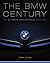 The BMW Century: The Ultimate Performance Machines