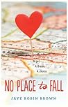 No Place to Fall:...