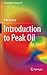Introduction to Peak Oil (Lecture Notes in Energy, 34)