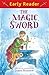 The Magic Sword (Early Reader)