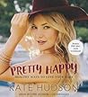 Pretty Happy by Kate  Hudson