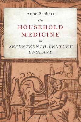 Household Medicine in Seventeenth-Century England (Paperback)