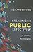 Speaking in Public Effectively: How to prepare, How to present, How to progress
