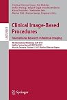 Clinical Image-Based Procedures. Translational Research in Medical Imaging: 4th International Workshop, CLIP 2015, Held in Conjunction with MICCAI ... Vision, Pattern Recognition, and Graphics) Clinical Image-Based Procedures. Translational Research in Medical Imaging: 4th International Workshop, CLIP 2015, Held in Conjunction with MICCAI ... Vision, Pattern Recognition, and Graphics)