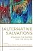 Alternative Salvations: Eng...