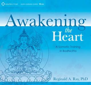 Awakening the Heart: A Somatic Training in Bodhicitta (Audio CD)