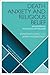 Death Anxiety and Religious Belief: An Existential Psychology of Religion (Scientific Studies of Religion: Inquiry and Explanation)