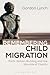 Remembering Child Migration: Faith, Nation-Building and the Wounds of Charity